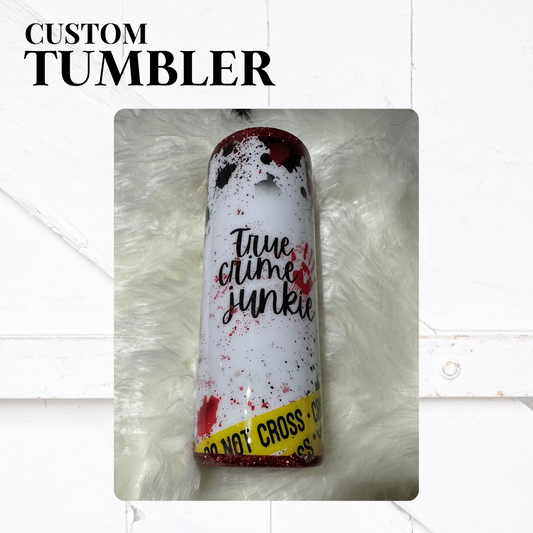 True Crime Junkie Tumbler